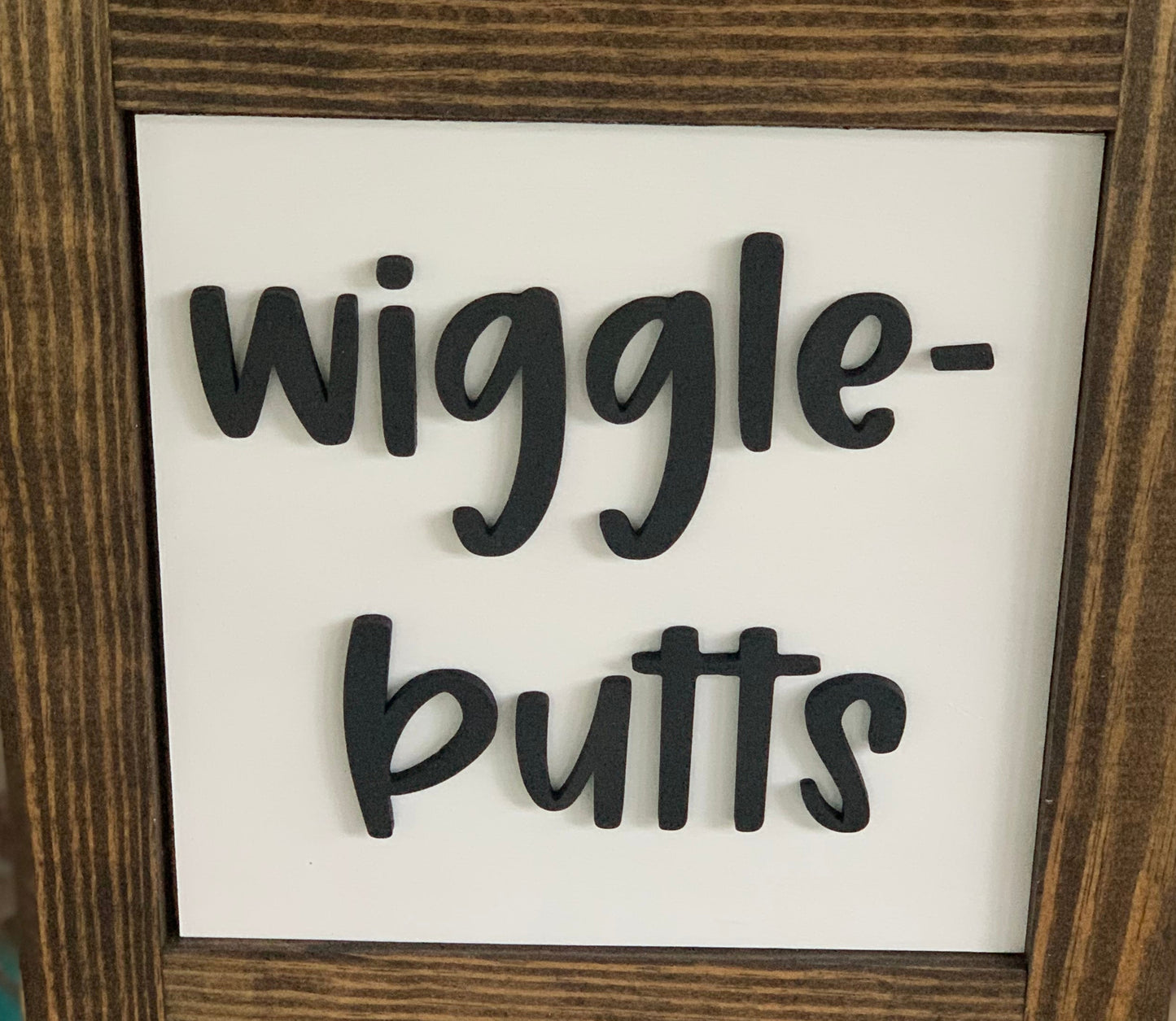 Beware the Wigglebutts