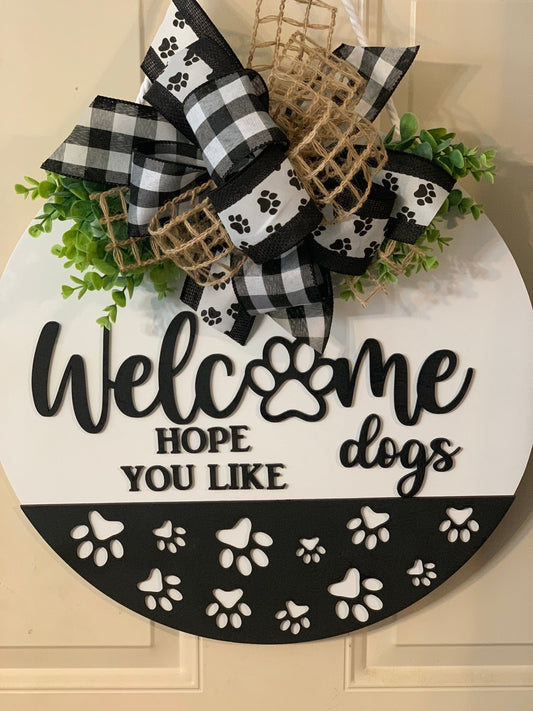 Welcome Hope You Like Dogs Door Hanger